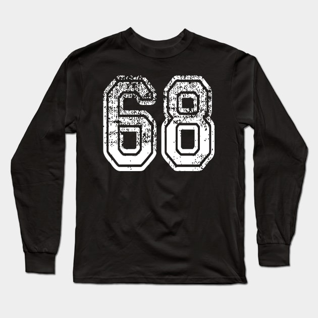 Number 68 Grungy in white Long Sleeve T-Shirt by Sterling